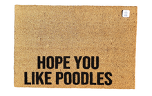 I hope you like poodles