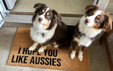 I hope you like Aussies