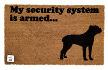 My security system is armed BOXER