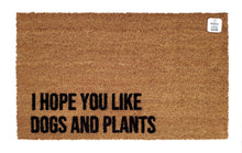 I hope you like dogs and plants