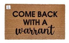 Come back with a warrant doormat