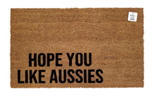 I hope you like Aussies