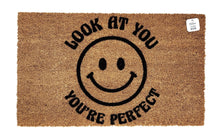 Look at you- you're perfect doormat