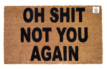 Oh shit not you again doormat