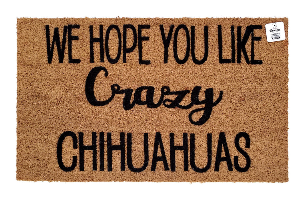 We hope you like crazy Chihuahuas Doormat