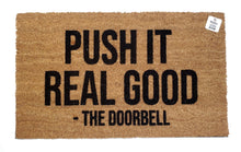 Push it real good doormat