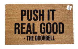 Push it real good doormat