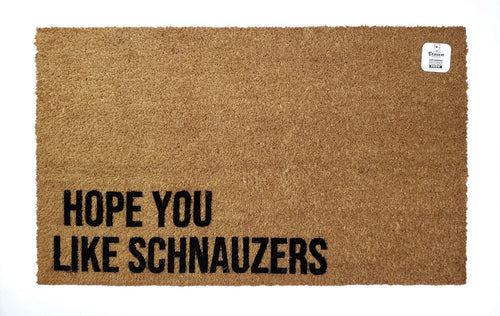 We Hope you like Schnauzers doormat
