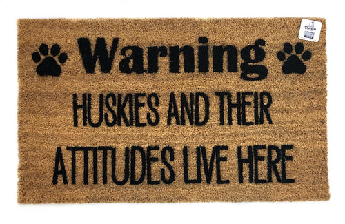 Warning: Huskies and their attitudes live here