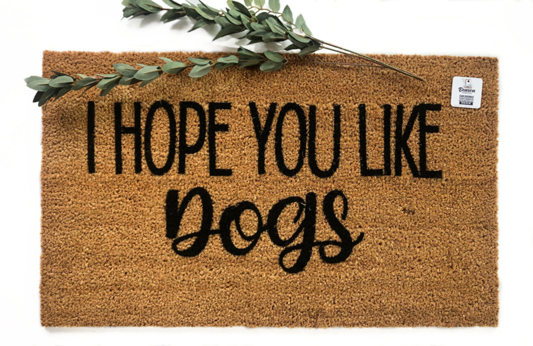 I hope you like dogs cursive doormat
